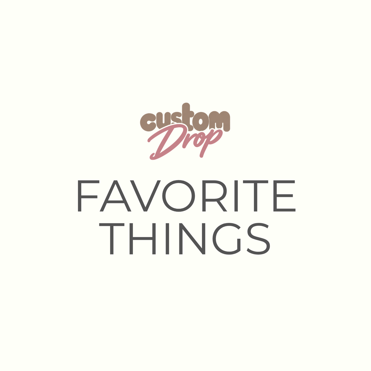 FAVORITE THINGS
