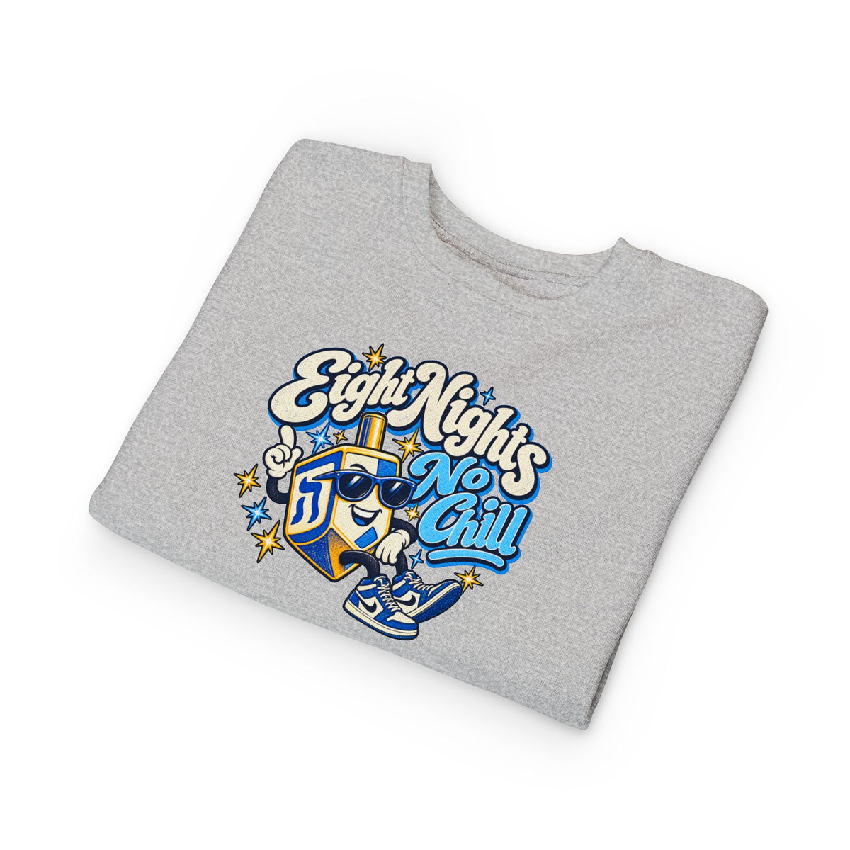 8 Nights No Chill Hanukkah Toddler Sweatshirt