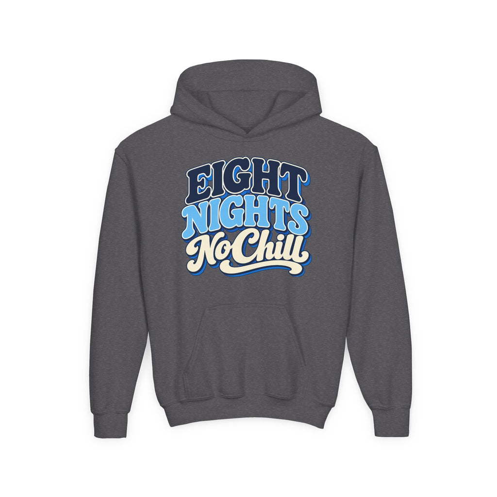 8 Nights No Chill Hanukkah Youth Heavy Blend Hooded Sweatshirt